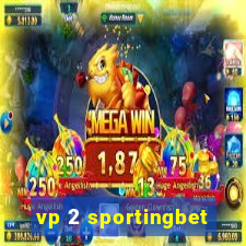 vp 2 sportingbet